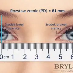 Pomiar rozstawu źrenic (PD) 61 mm. Tabela rozmiarów okularów pomoże dobrać idealną parę.