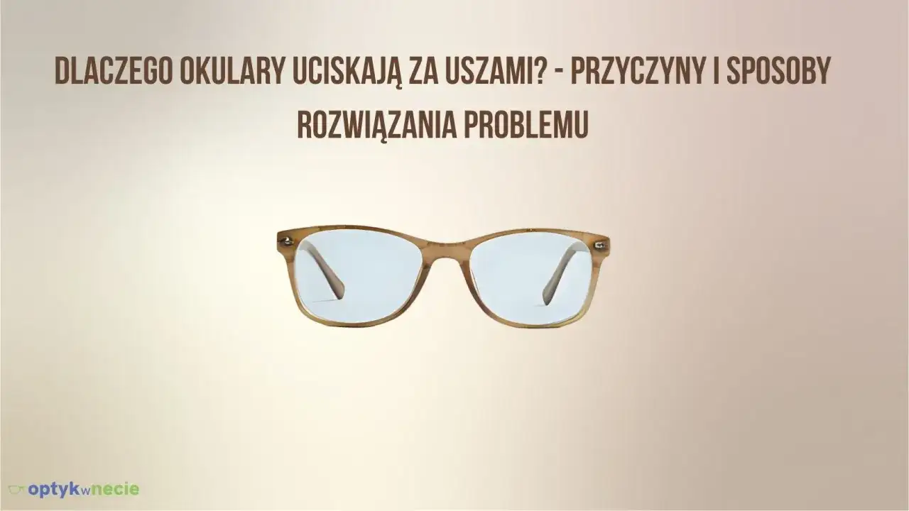 Regulacja okularów - co możesz poprawić samodzielnie?